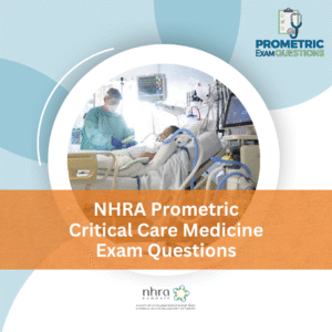 NHRA Prometric Critical Care Medicine Exam Questions